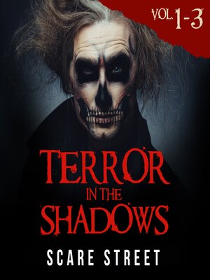 cover image of Terror in the Shadows Volumes 1-3